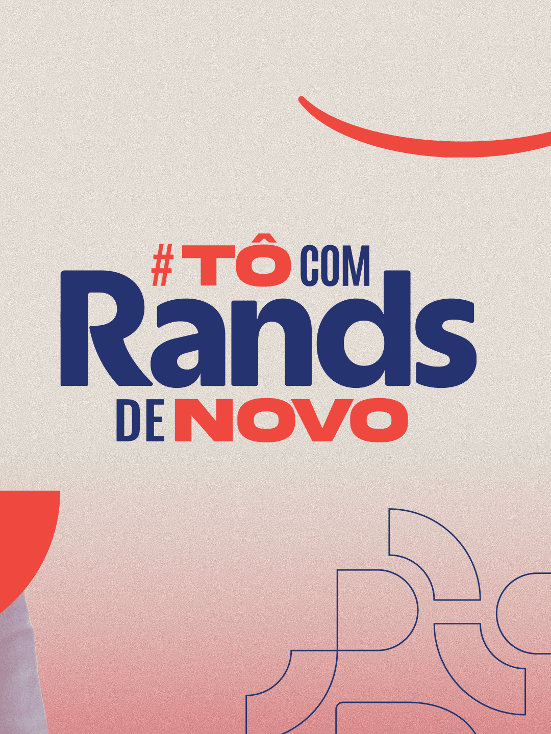 Slogan #Tô com Rands de novo em composição da campanha